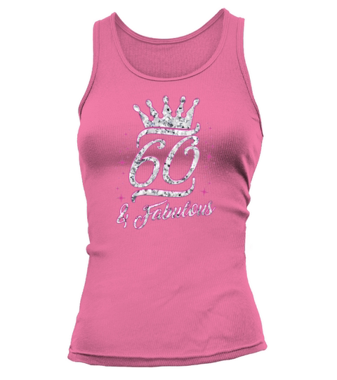 60 fabulous queen shirt 60th birthday gifts Tank top Woman