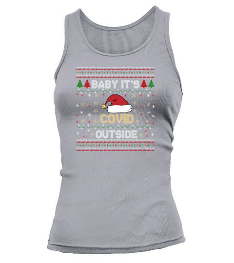 Baby Its Covid Outside Santa Ugly Christmas Sweater Holiday Tank top Woman