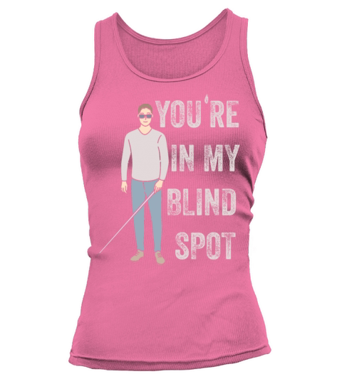Blind Blindness Awareness Visually Impaired People Tank top Woman