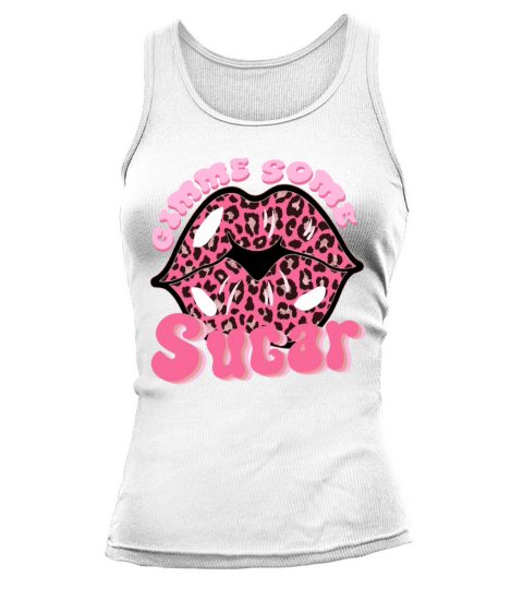 Gimme some sugar funny valentines day 2022 Tank top Woman