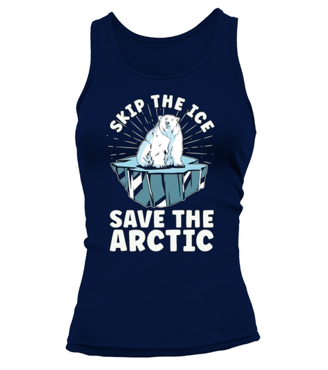 Global Warming Skip The Ice Environment Awareness Tank top Woman