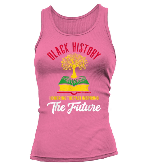 Honoring Past Inspiring Future Black History month Tank top Woman