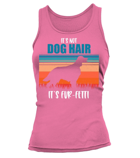 Its Not Dog Hair Its Fur-Fetti English Setter Re Tank top Woman