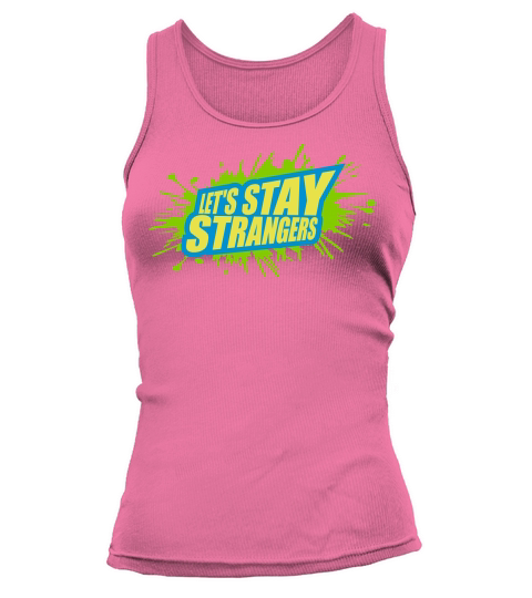lets stay strangers quote Tank top Woman