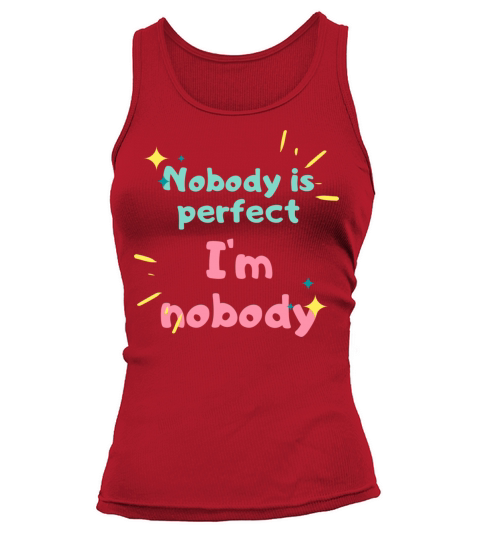 NOBODY IS PERFECT IM NOBODY Tank top Woman