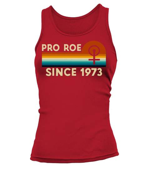 Pro Roe Since 1973 Vintage retro Tank top Woman