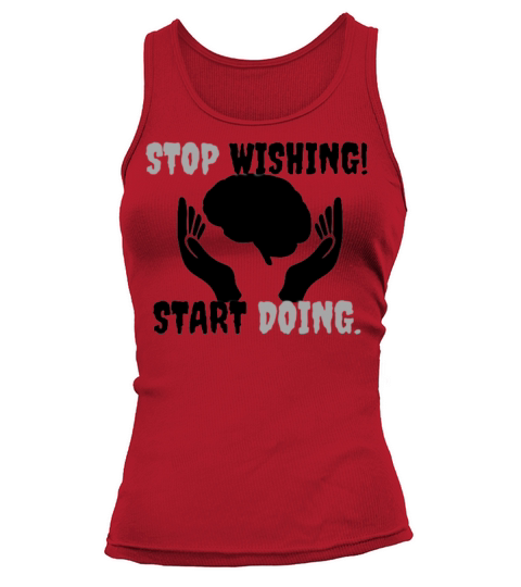 Stop Wishing Start Doing Tank top Woman