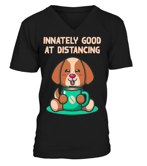Innately Good at Distancing Introvert Pun Antisoci V-Neck T-shirt