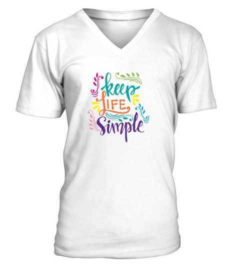 Keep life simple colorful quote V-Neck T-shirt