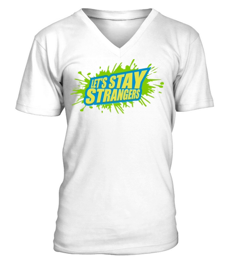 lets stay strangers quote V-Neck T-shirt