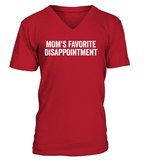 Moms Favorite Disappointment Mom Life Mama Mother V-Neck T-shirt