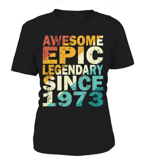 50th birthday vintage 1973 legendary since 1973 Women's T-Shirt