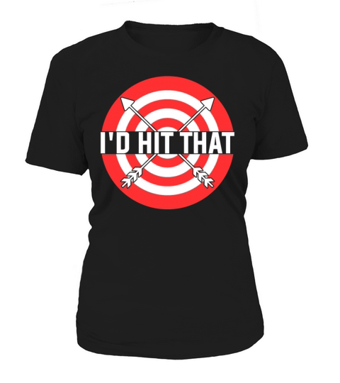 Funny Archery Quote Id Hit That Archer Women's T-Shirt