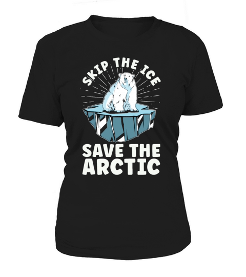 Global Warming Skip The Ice Environment Awareness Women's T-Shirt