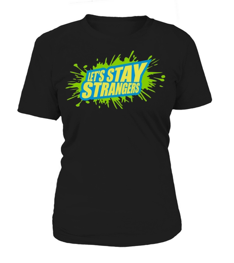 lets stay strangers quote Women's T-Shirt
