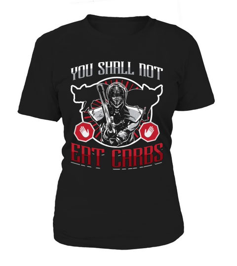 Low Carb Diet You Shall Not Eat No Carbs Nutrition Women's T-Shirt