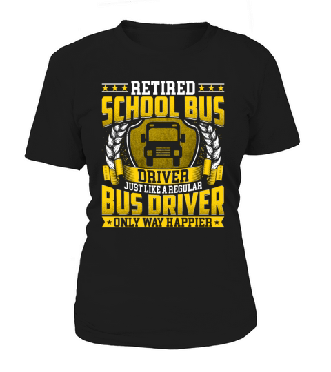 Retired School Bus Driver Retire - Bus lover Gift Women's T-Shirt