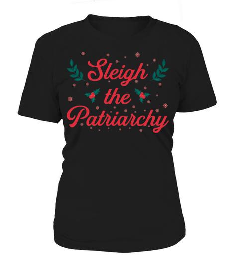 Sleigh The Patriarchy Christmas Sweater Women's T-Shirt