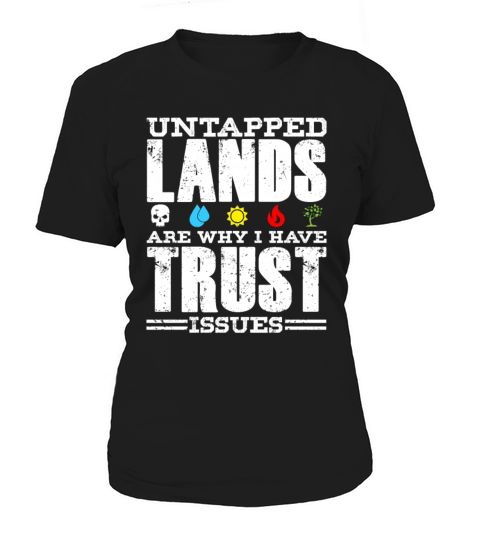Untapped Lands Trust Issues Funny Magic Geek TCG Women's T-Shirt