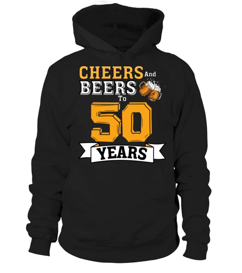 Cheers And Beers To 50 Years 50th Funny Birthday Hoodie Unisex