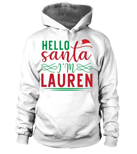 Hello Santa Im Lauren Hoodie Unisex