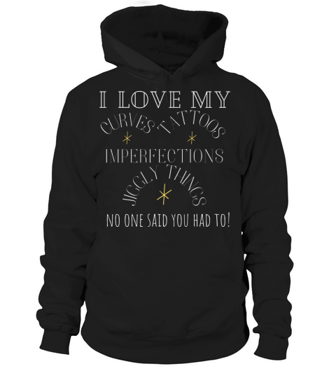 i love my curves Hoodie Unisex