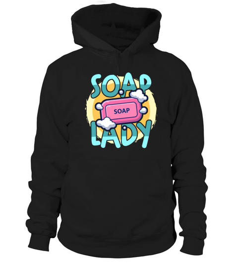 Soapmaking Soap Lady Handicrafts Saponifications Hoodie Unisex