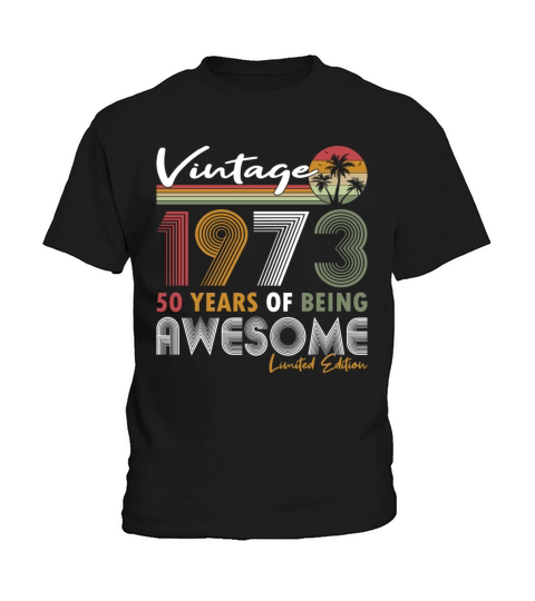 50th birthday vintage 1973 50 years being awesome Kids T-Shirt