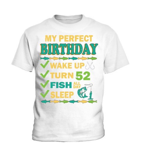 52 BDAY BIRTHDAY MEN WOMEN FISHING Kids T-Shirt