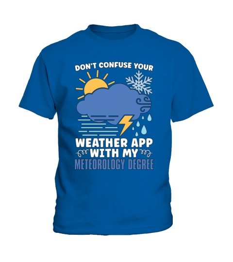 Meteorology Dont Confuse Your Weather Forecasting Kids T-Shirt