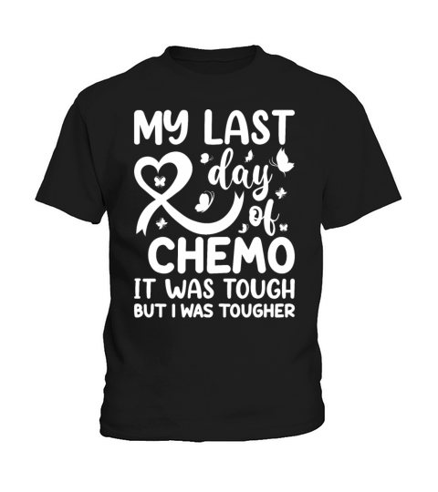 My Last Day of Chemo It Was Tough but I Was Toughe Kids T-Shirt