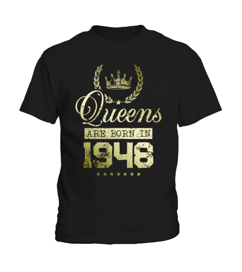 Queens born in 1948 Kids T-Shirt