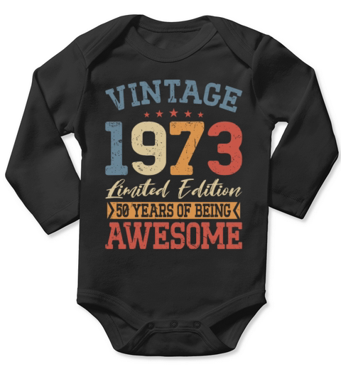 50th birthday vintage 1973 50 years being awesome Long Sleeve Baby One-Piece
