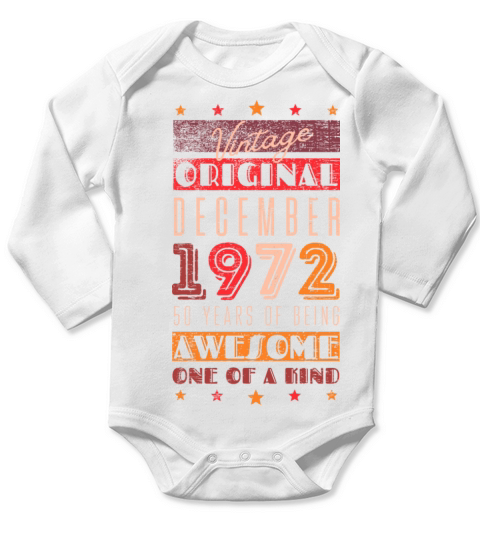 Birthday December 1972 - 50 years of being awesome Long Sleeve Baby One-Piece