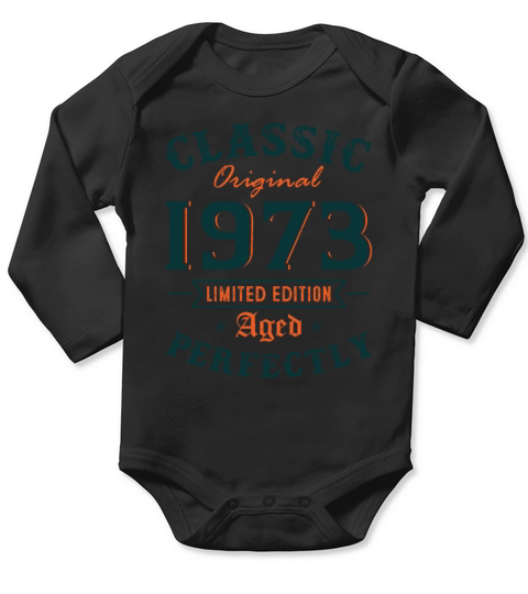 Classic 1973 Aged Perfectly 50th Birthday Gift Long Sleeve Baby One-Piece