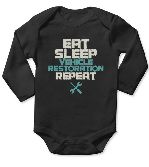 Eat Sleep Vehicle Restoration Repeat Automobile Long Sleeve Baby One-Piece