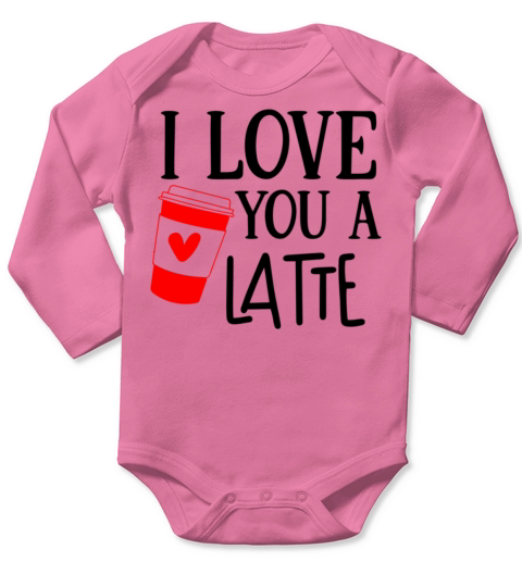Funny Valentine I Love You a Latte867 Long Sleeve Baby One-Piece