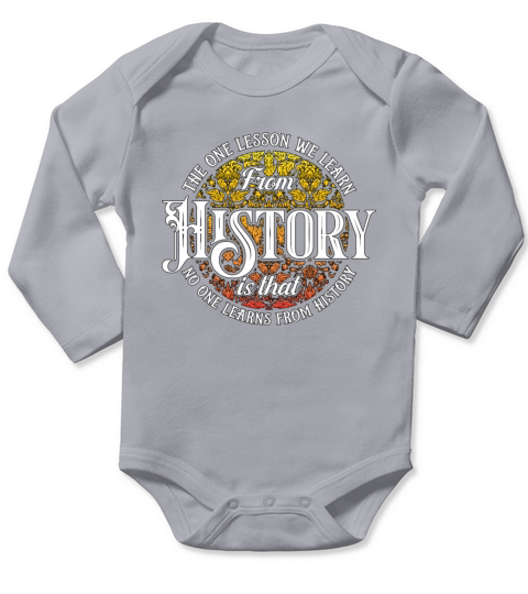 Historian The One Lesson We Researcher Historians Long Sleeve Baby One-Piece