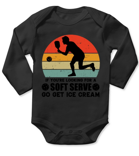 If Youre Looking For A Soft Serve Fun Pickleball Long Sleeve Baby One-Piece