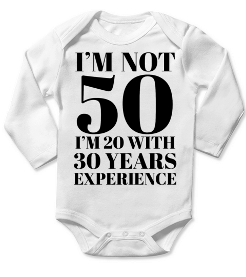 Im Not 50 Long Sleeve Baby One-Piece