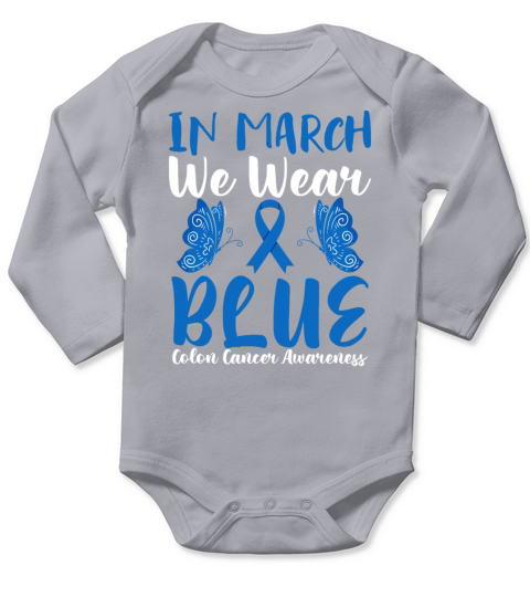 In March Blue Ribbon Colon Cancer Awareness Month Long Sleeve Baby One-Piece