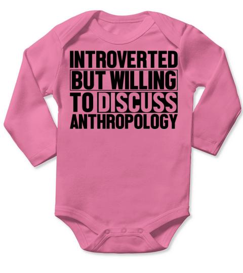Introverted But Willing To Discuss Anthropology Long Sleeve Baby One-Piece