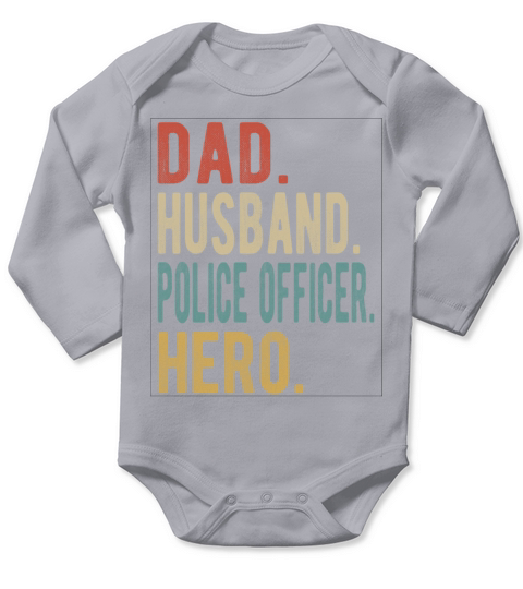 Police Officer Dad Husband Hero Long Sleeve Baby One-Piece