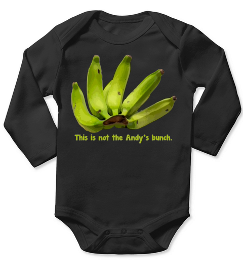 This is not Andys bunch Long Sleeve Baby One-Piece