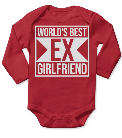 worlds best ex girlfriend Long Sleeve Baby One-Piece