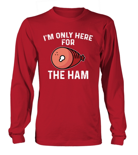 Funny Ham Lover Quote Love Pork Meat Long sleeved Unisex