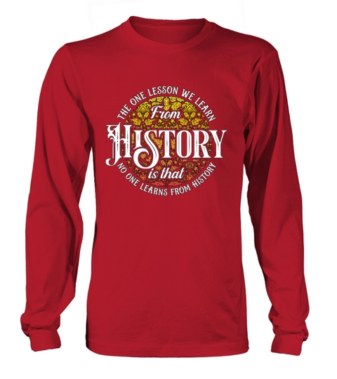 Historian The One Lesson We Researcher Historians Long sleeved Unisex