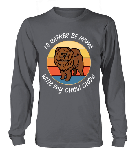 Id Rather Be Home With My Chow Chow Retro Sunset Long sleeved Unisex