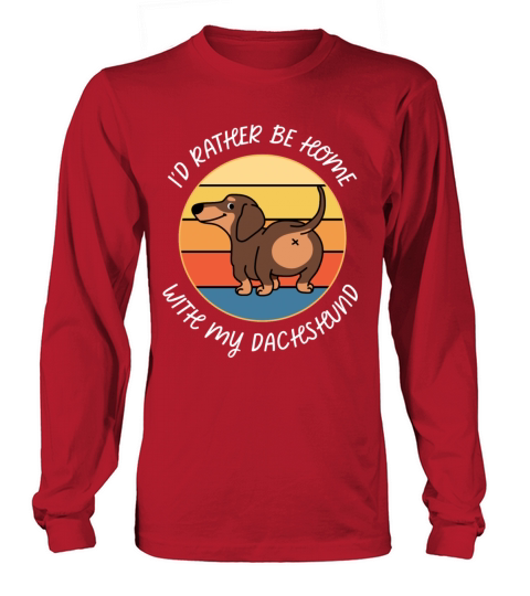 Id Rather Be Home With My Dachshund Retro Sunset Long sleeved Unisex
