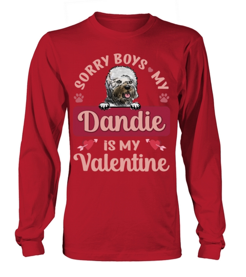 Sorry Boys My Dandie Is My Valentine Long sleeved Unisex